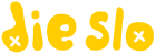 Die Slo